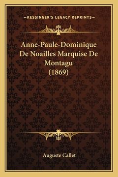 portada Anne-Paule-Dominique De Noailles Marquise De Montagu (1869) (in French)