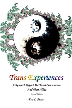 portada Trans Experiences - A Research Report for Trans Communities and their Allies (en Inglés)