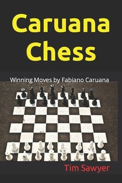 portada Caruana Chess: Winning Moves by Fabiano Caruana (en Inglés)