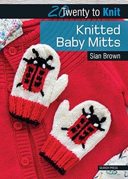 portada 20 to Knit: Knitted Baby Mitts (Twenty to Make) 