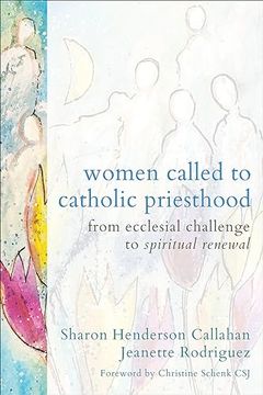portada Women Called to Catholic Priesthood: From Ecclesial Challenge to Spiritual Renewal (in English)