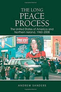 portada The Long Peace Process: The United States of America and Northern Ireland, 1960-2008 (en Inglés)