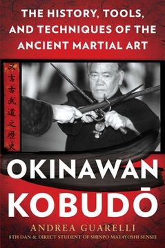 portada Okinawan Kobudo: The History, Tools, and Techniques of the Ancient Martial Art (en Inglés)