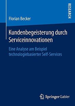 portada Kundenbegeisterung Durch Serviceinnovationen: Eine Analyse am Beispiel Technologiebasierter Self-Services (en Alemán)