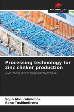 portada Processing technology for zinc clinker production (en Inglés)