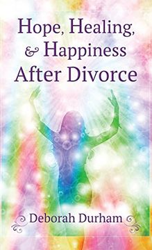 portada Hope, Healing, & Happiness After Divorce