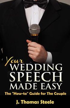 portada YOUR Wedding Speech Made Easy: The How to Guide for The Couple (en Inglés)