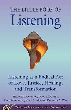 portada Little Book of Listening: Listening as a Radical Act of Love, Justice, Healing, and Transformation (en Inglés)