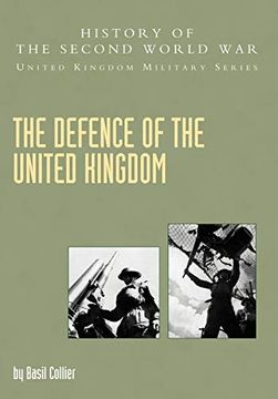 portada Defence of the United Kingdom: History of the Second World War: United Kingdom Military Series: Official Campaign History (en Inglés)