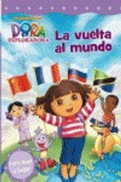 portada  La vuelta al mundo (Dora la exploradora Primeras Lecturas núm. 7) (in Spanish)