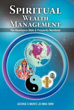 portada spiritual wealth management: the abundance bible & prosperity manifesto (en Inglés)