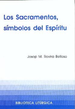 portada Sacramentos, símbolos del Espíritu, Los (BIBLIOTECA LITURGICA)