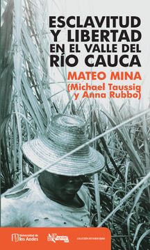 portada Esclavitud y Libertad en el Valle del rio Cauca (in Spanish)