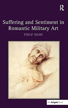 portada Suffering and Sentiment in Romantic Military art (en Inglés)