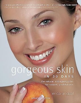 portada Gorgeous Skin in 30 Days: The Natural Anti-Ageing Plan for Radiant, Youthful Skin (en Inglés)