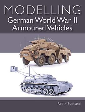 portada Modelling German Wwii Armoured Vehicles (en Inglés)