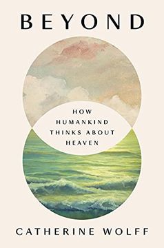 portada Beyond: How Humankind Thinks About Heaven (en Inglés)