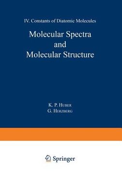 portada Molecular Spectra and Molecular Structure: IV. Constants of Diatomic Molecules (en Inglés)