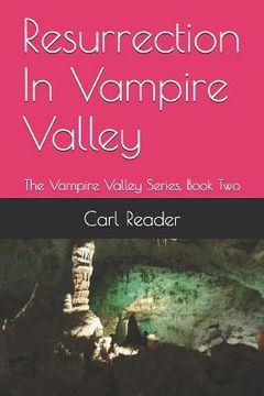 portada Resurrection In Vampire Valley: The Vampire Valley Series, Book Two (en Inglés)