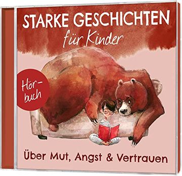 portada Starke Geschichten für Kinder - Über Mut, Angst & Vertrauen - Hörbuch: Über Mut, Angst & Vertrauen (en Alemán)