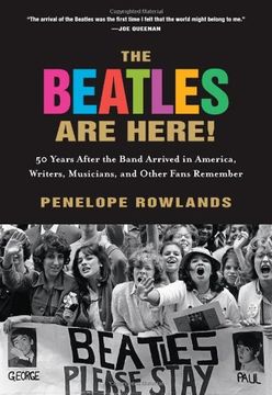 portada The Beatles Are Here!: 50 Years After the Band Arrived in America, Writers and Other Fans Remember