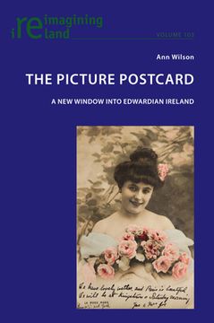 portada The Picture Postcard: A new window into Edwardian Ireland (en Inglés)