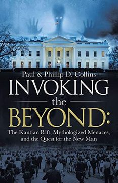 portada Invoking the Beyond: The Kantian Rift, Mythologized Menaces, and the Quest for the new man (en Inglés)
