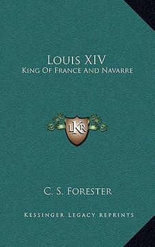 portada louis xiv: king of france and navarre (en Inglés)