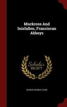portada Muckross And Inisfallen, Franciscan Abbeys (en Inglés)