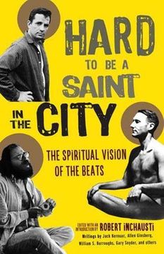 portada Hard to be a Saint in the City: The Spiritual Vision of the Beats (in English)