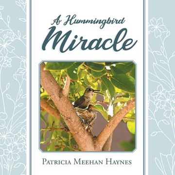 portada A Hummingbird Miracle (en Inglés)