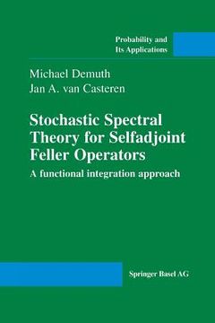 portada Stochastic Spectral Theory for Selfadjoint Feller Operators: A Functional Integration Approach (en Inglés)