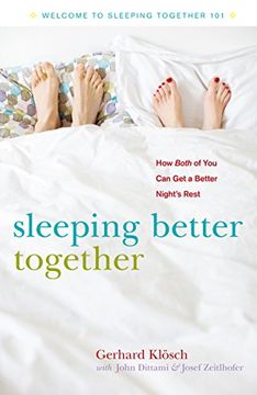 portada Sleeping Better Together: How the Latest Research Will Help you and a Loved one get a Better Night’S Rest (en Inglés)
