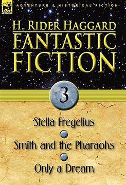 portada fantastic fiction: 3-stella fregelius, smith and the pharaohs & only a dream (en Inglés)