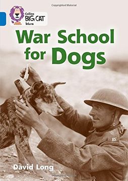 portada War School for Dogs: Band 16/Sapphire (Collins Big Cat)