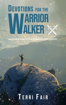 portada Devotions for the Warrior Walker: Daily devotions on the power of your identity (en Inglés)