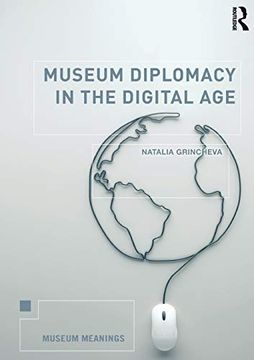 portada Museum Diplomacy in the Digital age (Museum Meanings) (en Inglés)