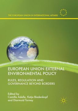 portada European Union External Environmental Policy: Rules, Regulation and Governance Beyond Borders 