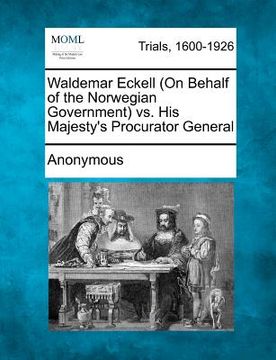 portada waldemar eckell (on behalf of the norwegian government) vs. his majesty's procurator general (en Inglés)