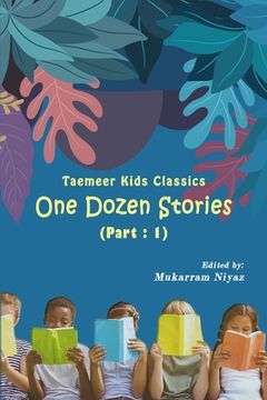 portada Taemeer Kids Classics: One Dozen Stories: Part-1 (en Inglés)