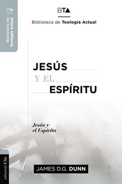 portada Jesús Y El Espíritu: La Experiencia Carismática de Jesús Y Sus Apóstoles.