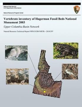 portada Vertebrate Inventory of Hagerman Fossil Beds National Monument 2003: Upper Columbia Basin Network: Natural Resource Technical Report NPS/UCBN/NRTR?201 (in English)