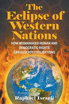 portada The Eclipse of Western Nations: How Mismanaged Human and Democratic Rights can Destroy Civilizations (in English)