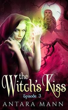portada The Witch's Kiss (Episode 3): The Everlasting Battle Between the Dark and the Light Side (in English)