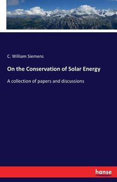 portada On the Conservation of Solar Energy: A collection of papers and discussions (en Inglés)