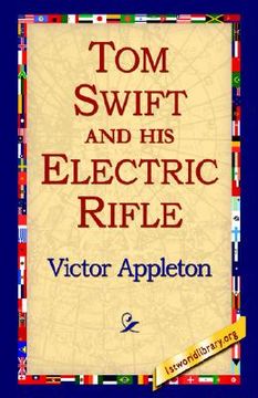 portada tom swift and his electric rifle (en Inglés)
