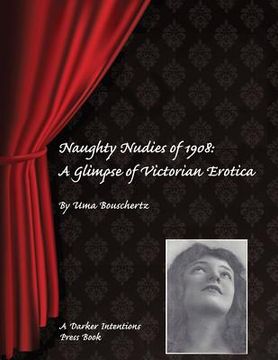 portada Naughty Nudies of 1908: A Glimpse of Victorian Erotica (in English)