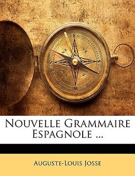 portada Nouvelle Grammaire Espagnole ... (en Francés)