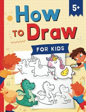 portada How to Draw for Kids: How to Draw 101 Cute Things for Kids Ages 5+ | fun & Easy Simple Step by Step Drawing Guide to Learn how to Draw Cute Things: (Fun Modern Drawing Activity Book for Kids) (en Inglés)