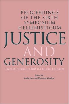 portada Justice and Generosity: Studies in Hellenistic Social and Political Philosophy - Proceedings of the Sixth Symposium Hellenisticum (in English)